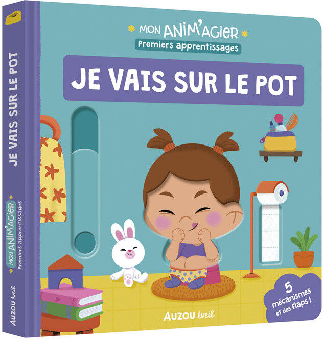 Mon anim'agier premiers apprentissages : Je vais sur le pot - Auzou