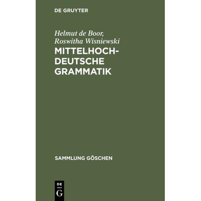 Mittelhochdeutsche Grammatik, Taschenbuch von Helmut de Boor,Roswitha Wisniewski, De Gruyter, 978-3-11-015742-0