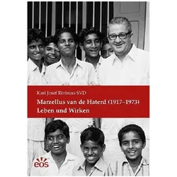 Marzellus van de Haterd (1917-1973) Leben und Wirken, Biografien von Karl Josef Rivinius