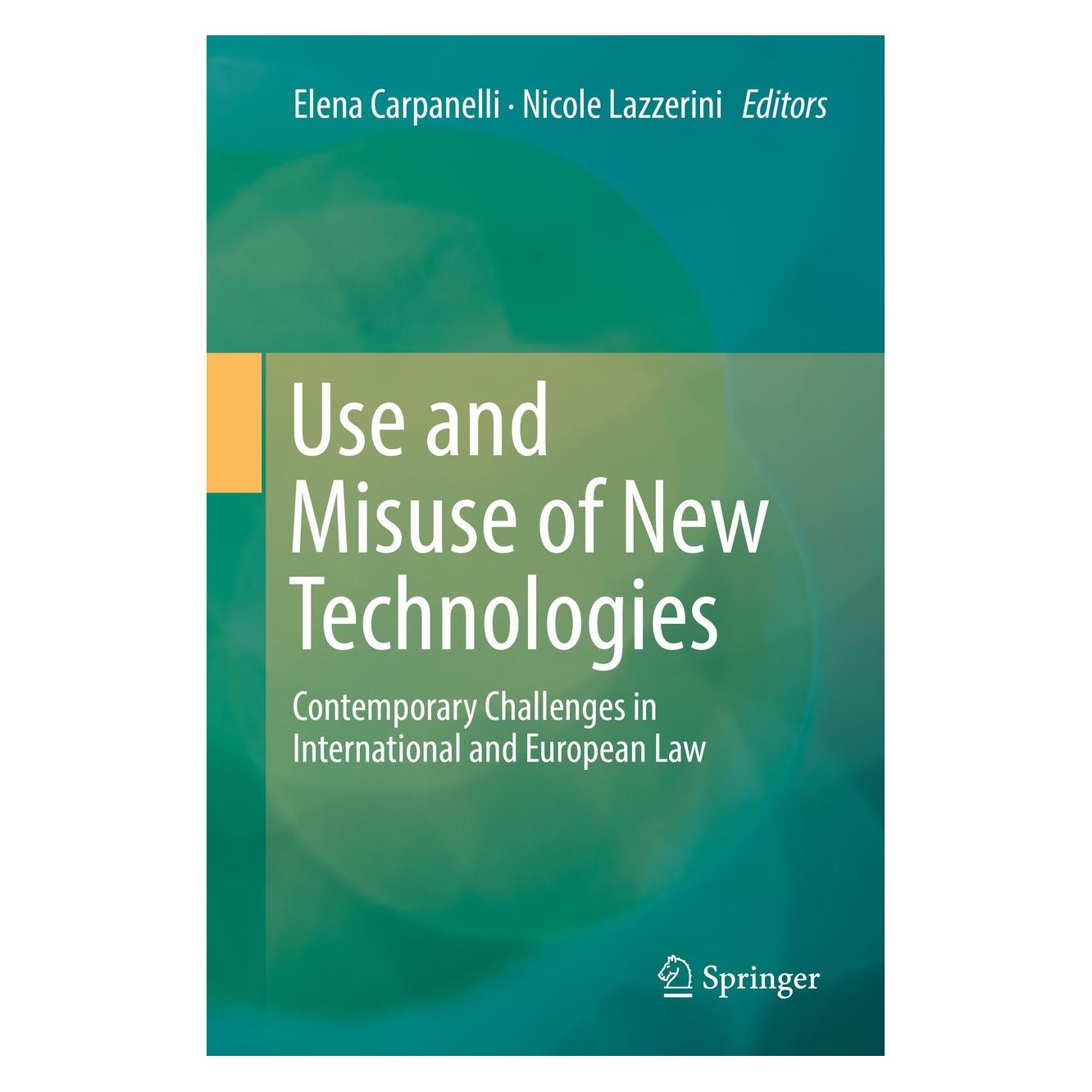 Springer Use and Misuse of New Technologies (Englisch, Hardcover, Elena Carpanelli, Nicole Lazzerini) (9783030056476)