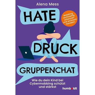Hate, Druck, Gruppenchat, Taschenbuch von Alena Mess, Humboldt Verlag, 978-3-8426-1821-3