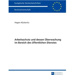 Arbeitsschutz und dessen Überwachung im Bereich des öffentlichen Dienstes, Fachbücher von Hagen Köckeritz