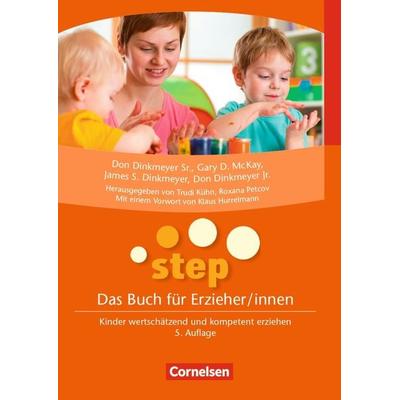 STEP - Das Buch für Erzieher und Erzieherinnen, von Don Dinkmeyer Jr.,Don Dinkmeyer Sr.,Gary D. McKay,James S. Dinkmeyer, Cornelsen bei Verlag an der