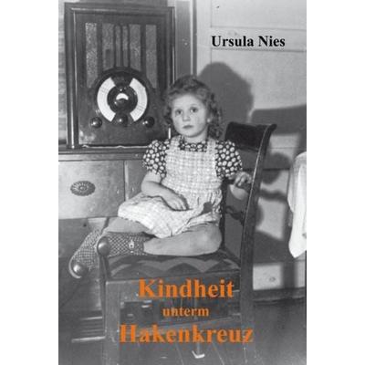 Kindheit unterm Hakenkreuz, Taschenbuch von Ursula Nies, Videel, 978-3-89906-182-6