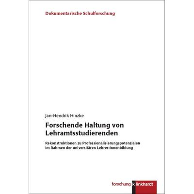 Forschende Haltung von Lehramtsstudierenden, Taschenbuch von Jan-Hendrik Hinzke, Verlag Julius Klinkhardt, 978-3-7815-2714-0