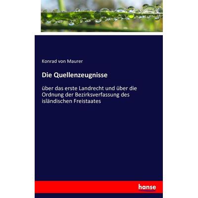 Die Quellenzeugnisse, Taschenbuch von Konrad Maurer, Hansebooks, 978-3-7434-1672-7