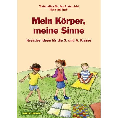Mein Körper, meine Sinne 3./4. Klasse, Taschenbuch von Anna Jansen, Hase und Igel Verlag, 978-3-86760-836-7