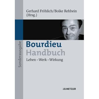 Bourdieu-Handbuch, Taschenbuch von , J.B. Metzler, Part of Springer Nature - Springer-Verlag GmbH, 978-3-476-02560-9