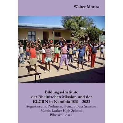 Bildungs-Institute der Rheinischen Mission und der ELCRN in Namibia, Augustineum, Paulinum, Heinz Stöver Seminar, Martin Luther High School,