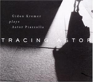 Gidon Kremer - Tracing Astor - Preis vom 09.10.2026 07:28:09 h