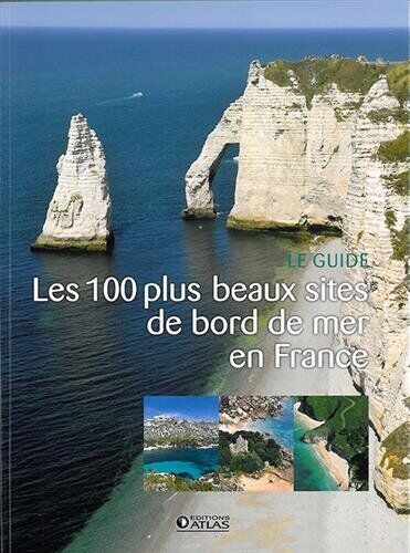 Collectif - Les 100 plus beaux sites de bord de mer en France - Preis vom 13.10.2026 11:25:28 h