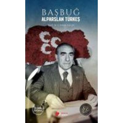 Basbug Alparslan Türkes, Taschenbuch von E. Semih Yalcin, Berikan Yayinlari