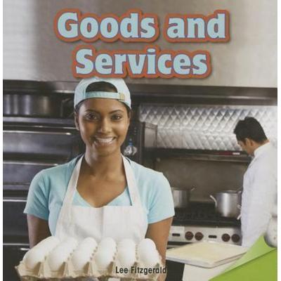 Goods and Services, Taschenbuch von Lee Fitzgerald, Rosen Publishing Group, Inc, 978-1-4777-2415-6