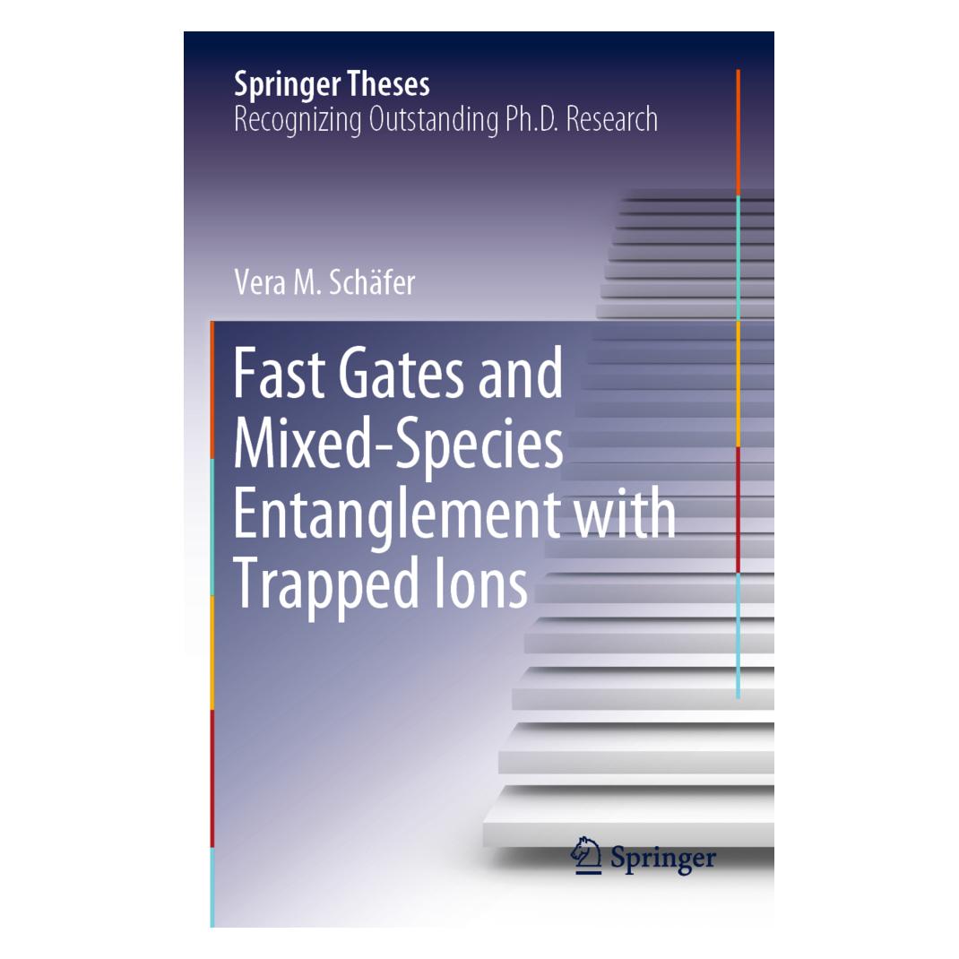 Springer Fast Gates and Mixed-Species Entanglement with Trapped Ions (Englisch, Softcover, Vera M. Schäfer) (56181644)