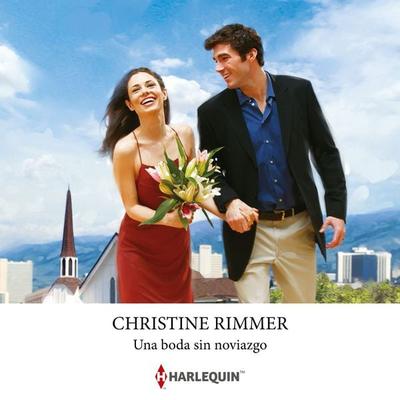 Una boda sin noviazgo - Christine Rimmer, Audio, 9791370321031