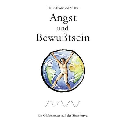 Angst und Bewusstsein, Paperback von Hasso F. Müller, BoD – Books on Demand, 978-3-89811-031-0
