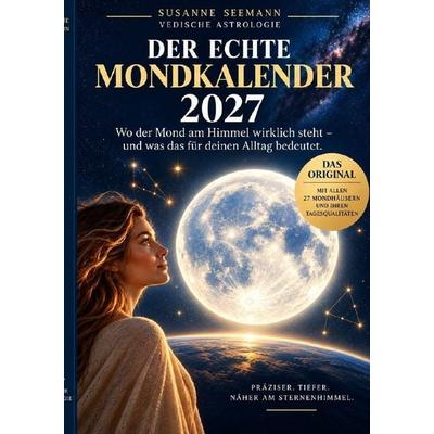 Der Echte Mondkalender 2027, Taschenbuch von Susanne Seemann, Epubli, 978-3-565-76265-1