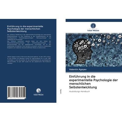 Einführung in die experimentelle Psychologie der menschlichen Selbstentwicklung, Taschenbuch von Valentin Ageyev, BoD - Books on Demand,