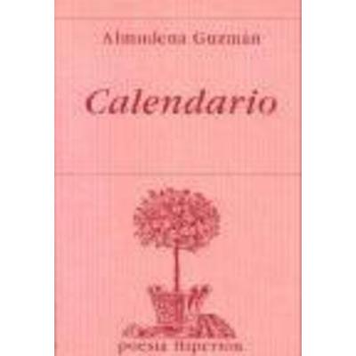 Calendario, Taschenbuch von Almudena Guzmán, Hiperión, 978-84-7517-564-5
