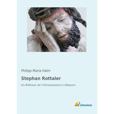 Stephan Rottaler, Taschenbuch von Philipp Maria Halm, Literaricon, 978-3-95697-705-3