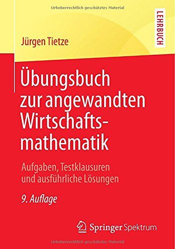 Jürgen Tietze - Übungsbuch zur angewandten Wirtschaftsmathematik - Preis vom 04.10.2026 03:51:26 h
