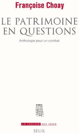 Françoise Choay - Le patrimoine en questions : anthologie pour un combat - Preis vom 12.10.2026 11:37:12 h