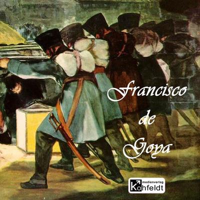 Francisco de Goya - Richard Muther, Audio, 4057664327468