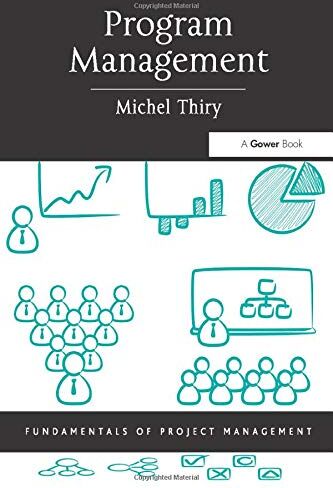 Michel Thiry - Program Management (Fundamentals of Project Management) - Preis vom 09.10.2026 07:28:09 h