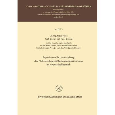 Experimentelle Untersuchung der Nichtgleichgewichts-Expansionsströmung im Hyperschallbereich, Taschenbuch von Klaus Hans Finke, VS Verlag für