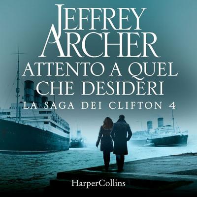 Attento a quel che desideri - Jeffrey Archer, Audio, 9788830521421