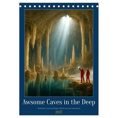 Awsome Caves in the Deep (Desk Calendar 2027 DIN A5 portrait), CALVENDO 12 Month DeskCalendar