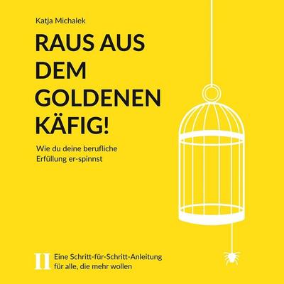 Raus aus dem goldenen Käfig! - Katja Michalek, Audio, 4066004676791