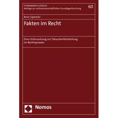 Fakten im Recht, Taschenbuch von Arne Upmeier, Nomos, 978-3-8329-5573-1