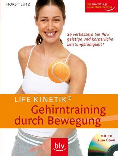 Horst Lutz - Life Kinetik® - Gehirntraining durch Bewegung: So verbessern Sie Ihre geistige und körperliche Leistungsfähigkeit! - Preis vom 10.10.2026 11:48:34 h