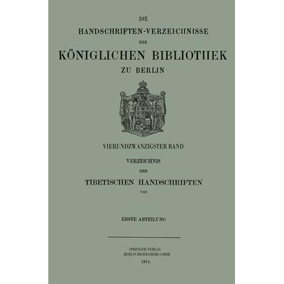 Verzeichnis der Tibetischen Handschriften der Königlichen Bibliothek zu Berlin, Taschenbuch von Hermann Beckh, Springer Berlin, 978-3-662-22817-3