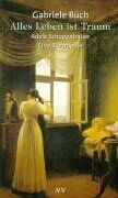 Gabriele Buch - Alles Leben ist Traum - Adele Schopenhauer. - Preis vom 30.09.2026 09:01:18 h