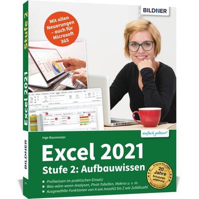 Excel 2021 - Stufe 2: Aufbauwissen, Taschenbuch von Inge Baumeister, Bildner Verlag, 978-3-8328-0524-1