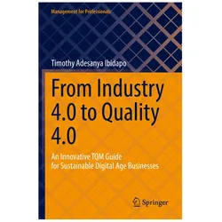 From Industry 4.0 to Quality 4.0, Fachbücher von Timothy Adesanya Ibidapo