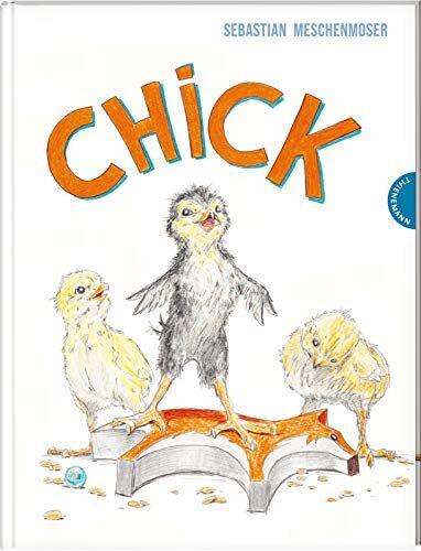 Sebastian Meschenmoser - Chick: Ein Huhn stellt die Geschlechterrollen auf den Kopf, Bilderbuch für Kinder ab 4 Jahren - Preis vom 18.10.2026 19:22:15 h