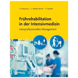 Frührehabilitation in der Intensivmedizin, Fachbücher von Peter Nydahl, Cornelia Rottensteiner, Stefan Nessizius