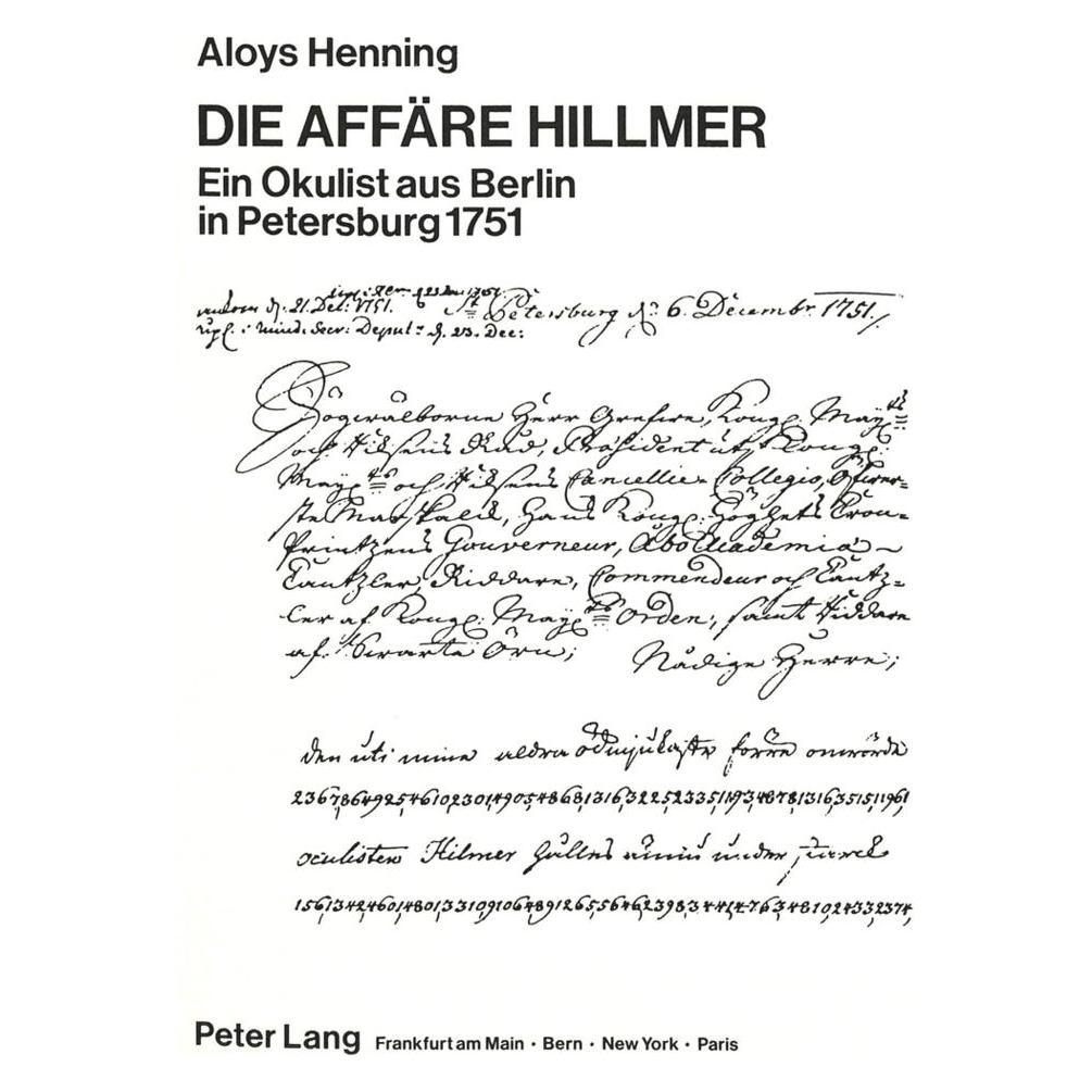 Peter Lang Die Affäre Hillmer- Ein Okulist aus Berlin in Petersburg 1751 (Deutsch, Softcover, Aloys Henning) (9179170)