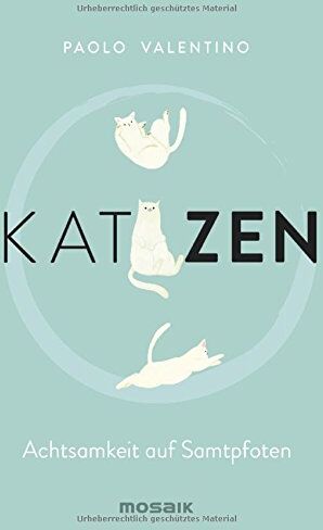 Paolo Valentino - KatZEN: Achtsamkeit auf Samtpfoten - Preis vom 10.10.2026 11:48:34 h