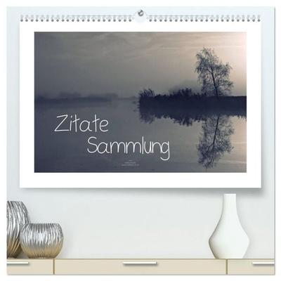 Zitate - Sammlung (hochwertiger Premium Wandkalender 2027 DIN A2 quer), Kunstdruck in Hochglanz
