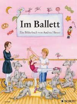 Andrea Hoyer - Im Ballett: Ein Bilderbuch - Preis vom 17.10.2026 19:25:27 h