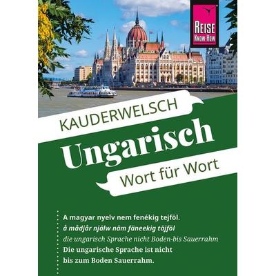 Reise Know-How Ungarisch - Wort für Wort, Taschenbuch von Pia Simig, Reise Know-How Verlag Peter Rump GmbH, 978-3-8317-6574-4