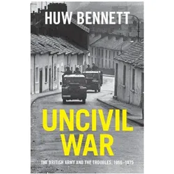 Uncivil War, Sachbücher von Huw Bennett
