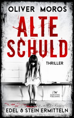 Oliver Moros - Alte Schuld: Ein Edel & Stein Thriller (Kripo Berlin) - Preis vom 11.10.2026 15:43:13 h