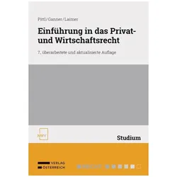 Einführung in das Privat- und Wirtschaftsrecht, Fachbücher von Michael Ganner, Simon Laimer, Raimund Pittl