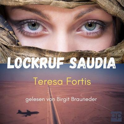 Lockruf Saudia - Teresa Fortis, Audio, 9783987472565