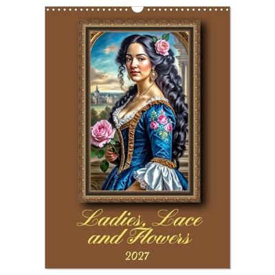 Ladies, Lace and Flowers (Wall Calendar 2027 DIN A3 portrait), CALVENDO 12 Month Wall Calendar